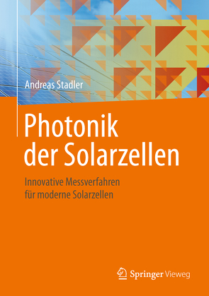 Photonik der Solarzellen von Stadler,  Andreas