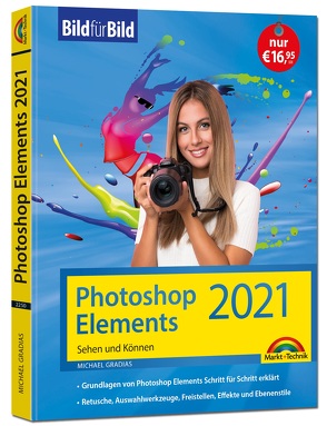 Photoshop Elements 2021 Bild für Bild erklärt von Gradias,  Michael