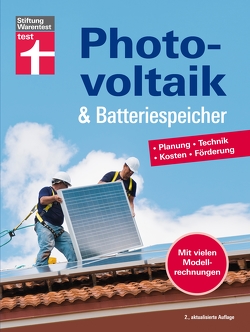 Photovoltaik & Batteriespeicher – Energieversorgung mit erneuerbarer Energie – eigene Stromerzeugung und -nutzung von Schroeder,  Wolfgang