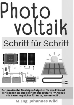 Photovoltaik | Schritt für Schritt von Wild,  M.Eng. Johannes