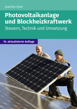 Photovoltaikanlage und Blockheizkraftwerk von Kind,  Joachim