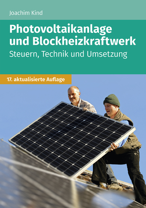 Photovoltaikanlage und Blockheizkraftwerk von Kind,  Joachim