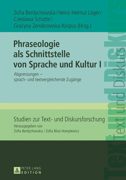 Phraseologie als Schnittstelle von Sprache und Kultur I von Berdychowska,  Zofia, Lüger,  Heinz-Helmut, Schatte,  Czeslawa, Zenderowska-Korpus,  Grazyna