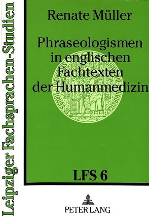 Phraseologismen in englischen Fachtexten der Humanmedizin von Müller,  Renate