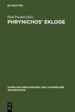 Phrynichos‘ Ekloge von Fischer,  Eitel