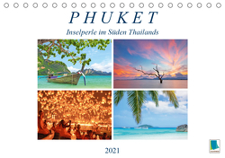 Phuket: Inselperle im Süden Thailands (Tischkalender 2021 DIN A5 quer) von CALVENDO