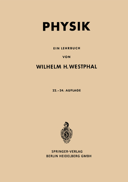 Physik von Westphal,  Walter, Westphal,  Wilhelm H.