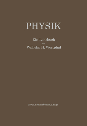 Physik von Westphal,  Walter, Westphal,  Wilhelm H.