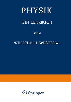 Physik von Westphal,  Wilhelm H.