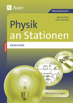 Physik an Stationen Spezial Elektrizität von Behr,  Verena, Lämmer,  Julia