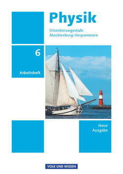 Physik – Ausgabe Volk und Wissen – Orientierungsstufe Mecklenburg-Vorpommern – Neue Ausgabe – 6. Schuljahr von Karau,  Dietmar, Rabe,  Thorid