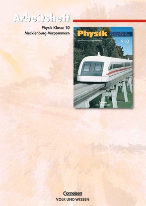 Physik – Ausgabe Volk und Wissen – Regionale Schule Mecklenburg-Vorpommern… / 10. Schuljahr – Arbeitsheft von Mikelskis-Seifert,  Silke, Schön,  Lutz-Helmut, Schülbe,  Rüdiger