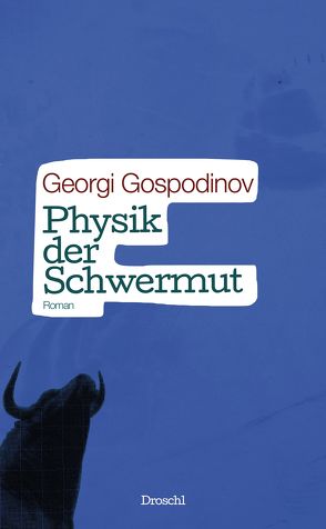 Physik der Schwermut von Gospodinov,  Georgi, Sitzmann,  Alexander
