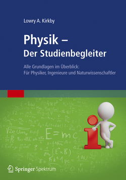 Physik – Der Studienbegleiter von Kirkby,  Lowry A., Muckhoff,  Verena, Noll,  Anna-Lena, Riediger,  Max, Ziebarth,  Benedikt