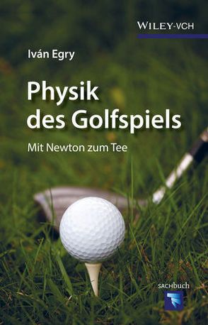 Physik des Golfspiels von Egry,  Iván