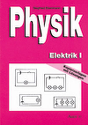 Physik Elektrik I von Eisenmann,  Siegfried