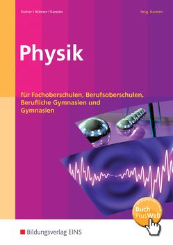Physik von Fischer,  Christine, Hübner,  Roland, Karsten,  Hubertus