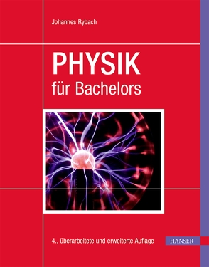 Physik für Bachelors von Rybach,  Johannes