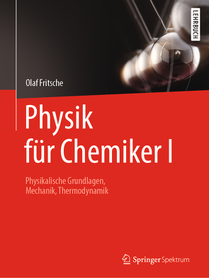 Physik für Chemiker I von Fritsche,  Olaf