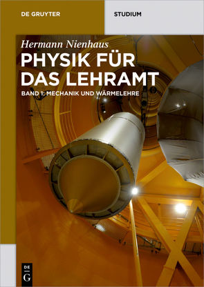 Physik für das Lehramt / Mechanik und Wärmelehre von Nienhaus,  Hermann