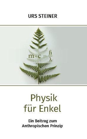 Physik für Enkel von Steiner,  Urs