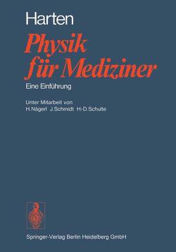 Physik für Mediziner von Harten,  H.-U., Nägerl,  H., Schmidt,  J., Schulte,  H.D.