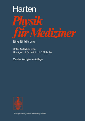 Physik für Mediziner von Harten,  H.-U., Nägerl,  H., Schmidt,  J., Schulte,  H.D.