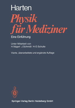 Physik für Mediziner von Harten,  H.-U., Nägerl,  H., Schmidt,  J., Schulte,  H.D.