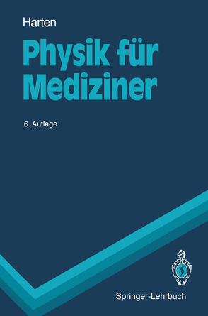 Physik für Mediziner von Harten,  Hans-Ulrich, Nägerl,  H., Schmidt,  J., Schulte,  H.D.