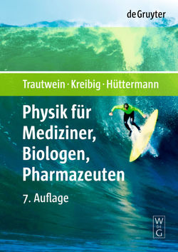 Physik für Mediziner, Biologen, Pharmazeuten von Hüttermann,  Jürgen, Kreibig,  Uwe, Trautwein,  Alfred X.