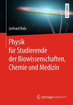 Physik für Studierende der Biowissenschaften, Chemie und Medizin von Rufa,  Gerhard