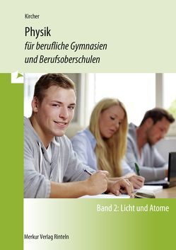 Physik für berufliche Gymnasien und Berufsoberschulen von Kircher,  Jens