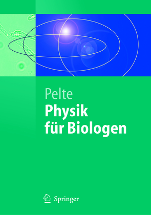 Physik für Biologen von Pelte,  Dietrich