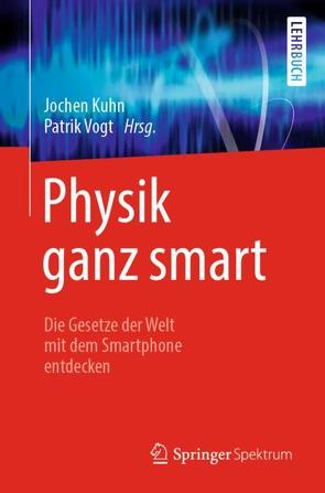 Physik ganz smart von Kuhn,  Jochen, Vogt,  Patrik