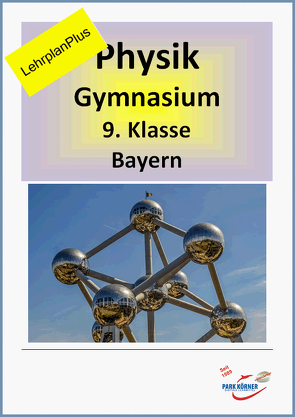 Physik Gymnasium Bayern 9. Klasse – LehrplanPlus