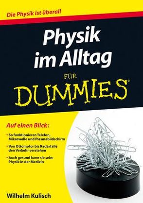 Physik im Alltag für Dummies von Kulisch,  Wilhelm