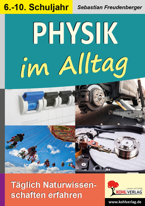 Physik im Alltag von Freudenberger,  Sebastian