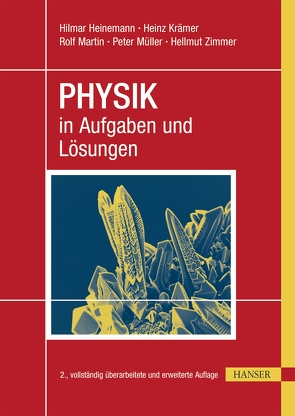 PHYSIK in Aufgaben und Lösungen von Heinemann,  Hilmar, Krämer,  Heinz, Martin,  Rolf, Müller,  Peter, Zimmer,  Hellmut