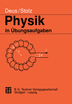 Physik in Übungsaufgaben von Deus,  Peter, Stolz,  Werner
