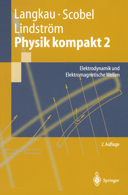 Physik kompakt 2 von Langkau,  Rudolf, Lindström,  Gunnar, Scobel,  Wolfgang