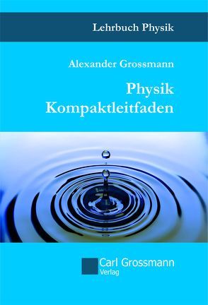 Physik Kompaktleifaden von Grossmann,  Alexander