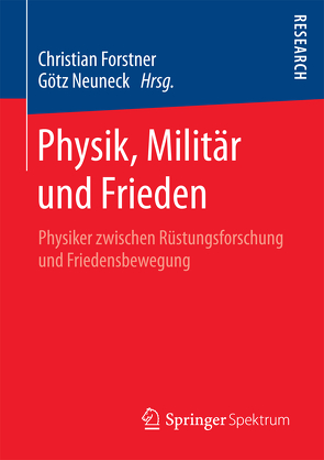 Physik, Militär und Frieden von Forstner,  Christian, Neuneck,  Götz