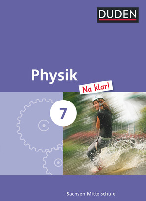 Physik Na klar! – Mittelschule Sachsen – 7. Schuljahr von Gau,  Barbara, Meyer,  Lothar