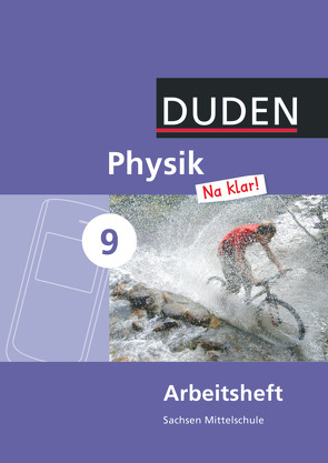 Physik Na klar! – Mittelschule Sachsen – 9. Schuljahr von Gau,  Barbara, Meyer,  Lothar