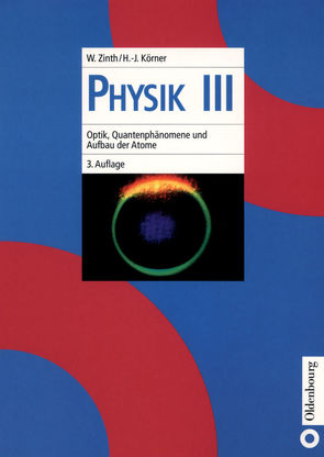 Physik / Optik, Quantenphänomene und Aufbau der Atome von Körner,  Hans-Joachim, Zinth,  Wolfgang
