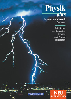 Physik plus – Gymnasium Sachsen – 9. Schuljahr von Kopte,  Uwe, Mikelskis,  Helmut F., Otto,  Rolf, Wilke,  Hans-Joachim