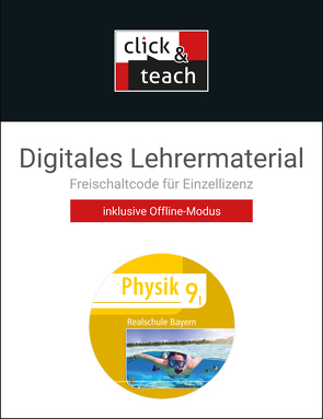 Physik – Realschule Bayern / Physik Realschule BY click & teach 9 I Box von Axenbeck,  Christian, Floder,  Sebastian, Forster,  Robert, Fritsch,  Christoph, Hanke,  Sandra, Kress,  Sandra, Nelkenbrecher,  Marco, Pollinger,  Markus, Scharm,  Ines, Stumpferl,  Thomas, Weber,  Franziska, Weber-Haenel,  Uwe