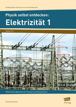 Physik selbst entdecken: Elektrizität 1 von Neumann,  Kerstin