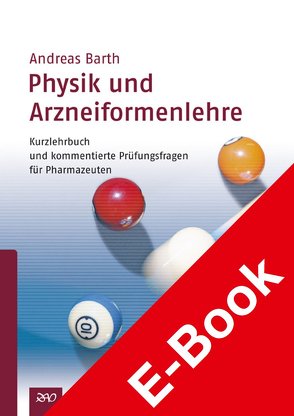 Physik und Arzneiformenlehre von Barth,  Andreas B., Kuntsche,  Judith
