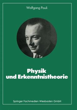 Physik und Erkenntnistheorie von Pauli,  Wolfgang